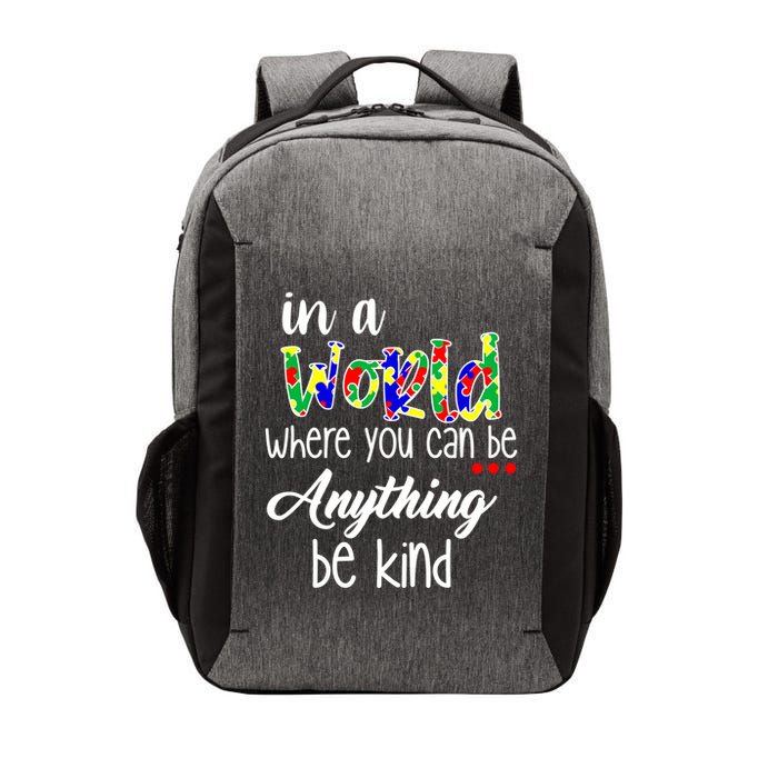 In A World Where You Can Be Anything Be Kind Autism Awareness Vector Backpack