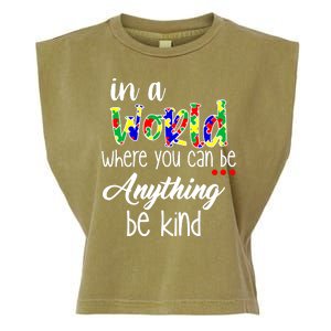 In A World Where You Can Be Anything Be Kind Autism Awareness Garment-Dyed Women's Muscle Tee