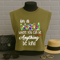 In A World Where You Can Be Anything Be Kind Autism Awareness Garment-Dyed Women's Muscle Tee