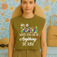 In A World Where You Can Be Anything Be Kind Autism Awareness Garment-Dyed Women's Muscle Tee