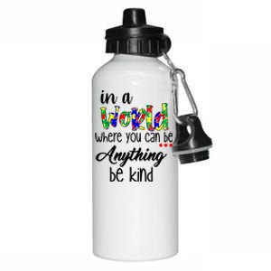 In A World Where You Can Be Anything Be Kind Autism Awareness Aluminum Water Bottle