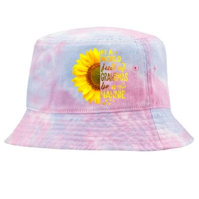 In A World Full Of Grandmas Be Nannie Sunflower Cool Gift Tie-Dyed Bucket Hat