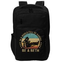 In A World Full Of Karens Be A Beth Impact Tech Backpack