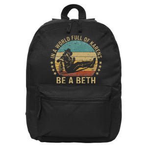 In A World Full Of Karens Be A Beth 16 in Basic Backpack