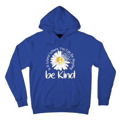 In A World Where You Can Be Anything Be Kind Peace Sign Cute Gift Hoodie