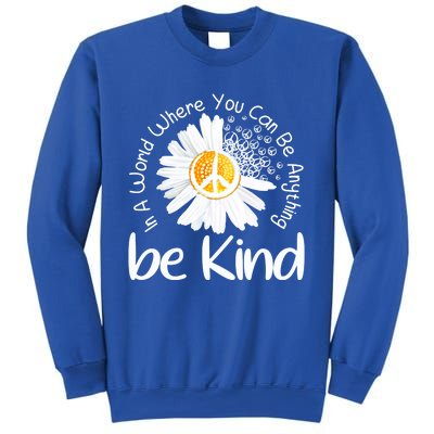 In A World Where You Can Be Anything Be Kind Peace Sign Cute Gift Sweatshirt