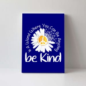 In A World Where You Can Be Anything Be Kind Peace Sign Cute Gift Canvas