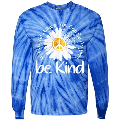 In A World Where You Can Be Anything Be Kind Peace Sign Cute Gift Tie-Dye Long Sleeve Shirt