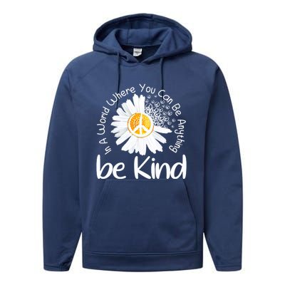 In A World Where You Can Be Anything Be Kind Peace Sign Cute Gift Performance Fleece Hoodie