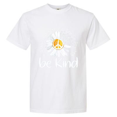 In A World Where You Can Be Anything Be Kind Peace Sign Cute Gift Garment-Dyed Heavyweight T-Shirt