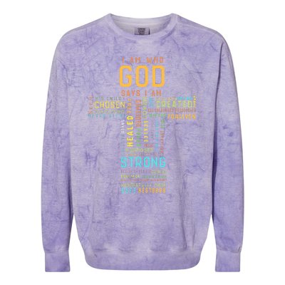 I Am Who God Says I Am Christian Faith Religious Colorblast Crewneck Sweatshirt