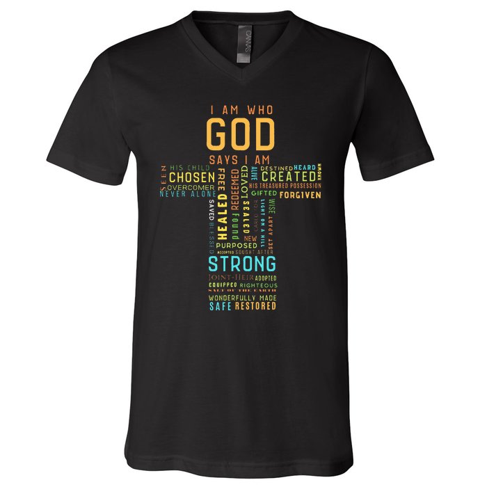 I Am Who God Says I Am Christian Faith Religious V-Neck T-Shirt