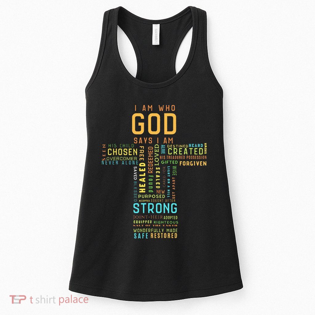 I Am Who God Says I Am Christian Faith Religious Womens Tank Top