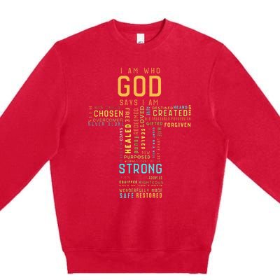 I Am Who God Says I Am Christian Faith Religious Premium Crewneck Sweatshirt