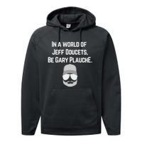 In A World Of Jeff Doucets Be Gary Plauche Performance Fleece Hoodie