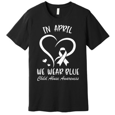 In April We Wear Blue Child Abuse Prevention Awareness Heart Premium T-Shirt