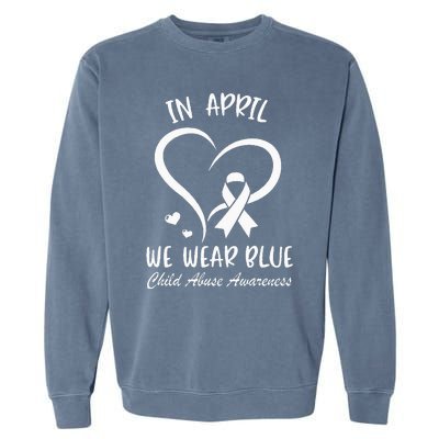 In April We Wear Blue Child Abuse Prevention Awareness Heart Garment-Dyed Sweatshirt