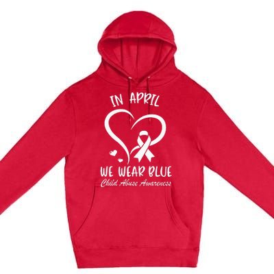 In April We Wear Blue Child Abuse Prevention Awareness Heart Premium Pullover Hoodie