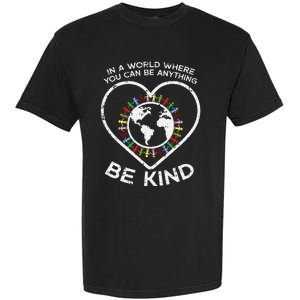 In A World Anything Be Kind Unity Day Orange Anti Bullying Garment-Dyed Heavyweight T-Shirt