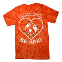 In A World Anything Be Kind Unity Day Orange Anti Bullying Tie-Dye T-Shirt