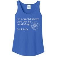 In A World Where You Can Be Anything Be Kind Gift Sunflower Gift Ladies Essential Tank