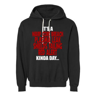 It's A Warp Core Plasma Leak Shield Funny Meme Garment-Dyed Fleece Hoodie