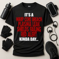 It's A Warp Core Plasma Leak Shield Funny Meme Performance Shirt