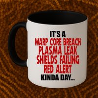 It's A Warp Core Plasma Leak Shield Funny Meme Mug