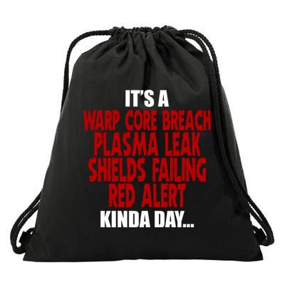 It's A Warp Core Plasma Leak Shield Funny Meme Drawstring Bag