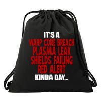 It's A Warp Core Plasma Leak Shield Funny Meme Drawstring Bag