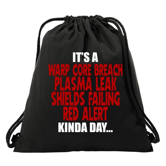 It's A Warp Core Plasma Leak Shield Funny Meme Drawstring Bag
