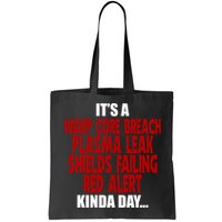 It's A Warp Core Plasma Leak Shield Funny Meme Bag