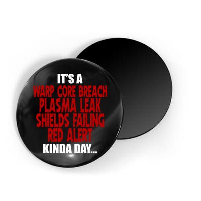It's A Warp Core Plasma Leak Shield Funny Meme Magnet