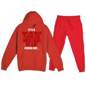 It's A Warp Core Plasma Leak Shield Funny Meme Premium Hooded Sweatsuit Set