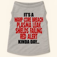 It's A Warp Core Plasma Leak Shield Funny Meme Doggie Tank