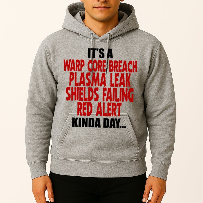 It's A Warp Core Plasma Leak Shield Funny Meme Hoodie
