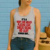 It's A Warp Core Plasma Leak Shield Funny Meme Womens Tank Top