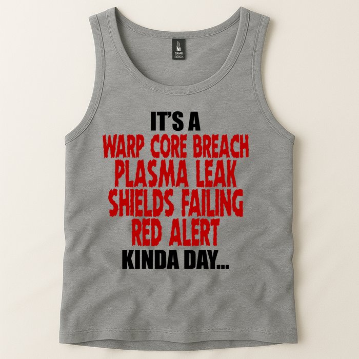 It's A Warp Core Plasma Leak Shield Funny Meme Tank Top