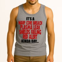 It's A Warp Core Plasma Leak Shield Funny Meme Tank Top