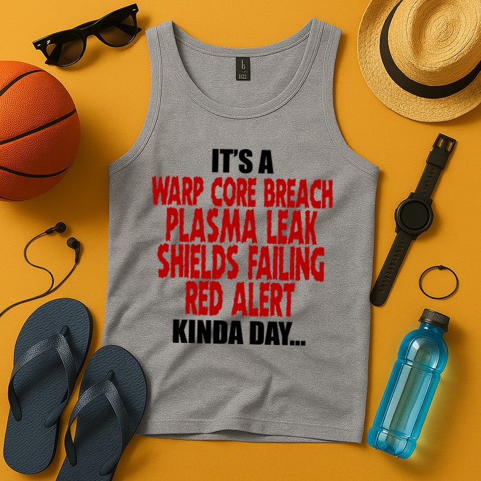 It's A Warp Core Plasma Leak Shield Funny Meme Tank Top
