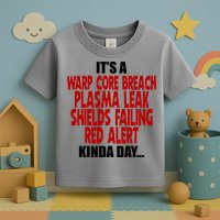 It's A Warp Core Plasma Leak Shield Funny Meme Toddler T-Shirt