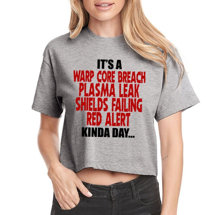 It's A Warp Core Plasma Leak Shield Funny Meme Crop Top