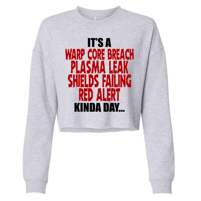 It's A Warp Core Plasma Leak Shield Funny Meme Cropped Pullover Crew