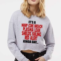 It's A Warp Core Plasma Leak Shield Funny Meme Cropped Pullover Crew