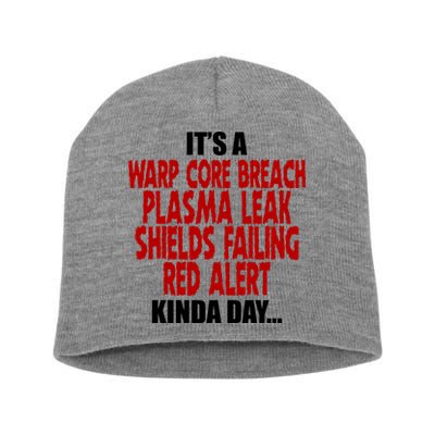 It's A Warp Core Plasma Leak Shield Funny Meme Short Acrylic Beanie
