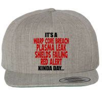 It's A Warp Core Plasma Leak Shield Funny Meme Wool Snapback Cap