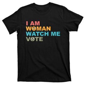 I Am Woman Watch Me Vote T-Shirt