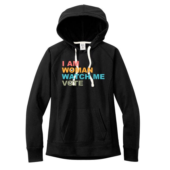 I Am Woman Watch Me Vote Women's Fleece Hoodie