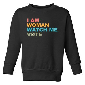 I Am Woman Watch Me Vote Toddler Sweatshirt