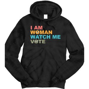 I Am Woman Watch Me Vote Tie Dye Hoodie